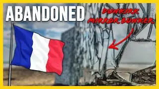 Exploring Dunkirk's Mirror Bunker! In FRANCE!