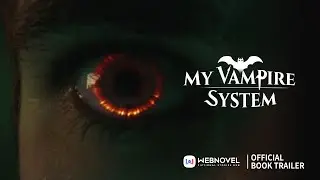 My Vampire System ｜TV series Adaptation｜Episode 1｜WEBNOVEL OFFICIAL