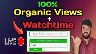 100% Real Organic Views Or Watchtime Complete Trick 2023 |Live Proof