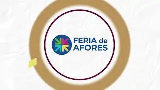 Feria de Afores Estado de México