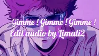 Gimme Gimme Gimme Edit Audio