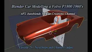 Blender Car Modelling Tutorial of a Volvo P1800 Ep 26 Next Steps and Channel Update