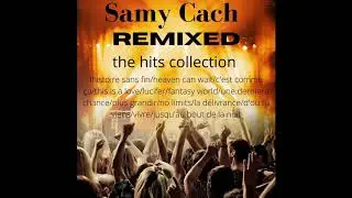 SAMY CACH REMIXED HITS COLLECTION 2021