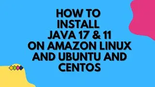 How To install JAVA 17 & JAVA 11 on AMAZON 2023 | UBUNTU | Centos