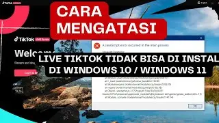 A Javascript Error Occurred In The Main Process di  Windows 10 /11 tiktok aplikasi