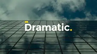 Dramatic.