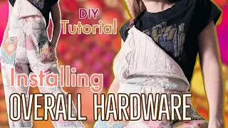 OVERALL HARDWARE | HOW TO INSTALL | HANDMADE CLOTHING | DIY