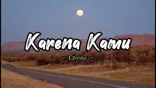 KARENA KAMU - GAISHA  (speed up lirik)