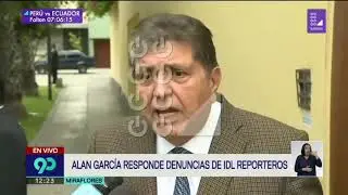 Alan García dice Demuestrenlo pues Imbéciles
