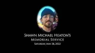 SHAWN HEATON MEMORIAL SERVICE