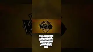 Doctor Who Disney + Intro Concept