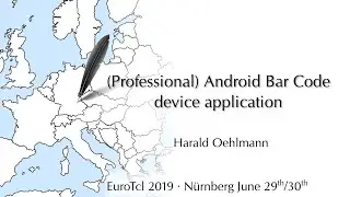 EuroTcl2019: (Professional) Android Bar Code device application (Harald Oehlmann)