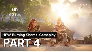 HFW Burning Shores Dlc Ps5 Gameplay-Part 4