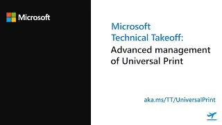 Advanced management of Universal Print