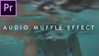 How to Make An Underwater Audio Muffle Effect | Premiere CC 2017 Tutorial