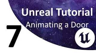 Unreal Tutorial 7: Animating a Door using a Timeline