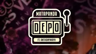Mata Panda - Depadepo Ft. AnthonyMayn (Official Lyrics Video)