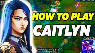 CAITLYN ADC GAMEPLAY GUIDE - Adc Caitlyn Gameplay | Bot Lane Caitlyn Build