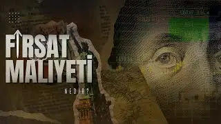 Vaz Geçişlerimizin Maliyeti | Fırsat Maliyeti Nedir (Mikroekonomi)