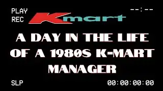 A Day in the Life of a 1980s K-Mart Manager
