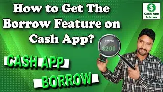 How to Get the Borrow Feature on Cash App? All Reasons & Solutions