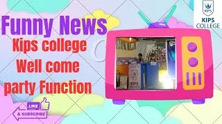 Funny news|Kips college well come party|Kips college Function|Easy Study