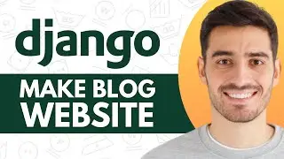How to Make Blog Website Using Django - Step by Step