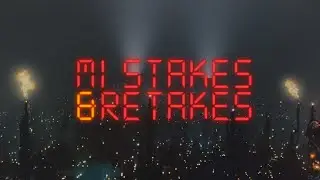 Mistakes and Retakes