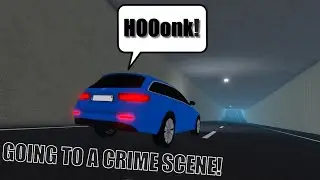 EH: Going to a police scene!