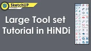 Sketchup || Large Tool Set  || Complete tutorial iN Hindi