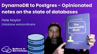 DynamoDB to Postgres - Opinionated notes on the state of databases