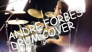 Drum Solo - Fusion Track - Andre Forbes - Shed Series Drum Cover