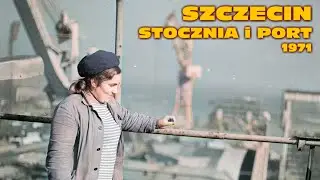 NAC 41 - SZCZECIN 1971-1977: STOCZNIA WARSKIEGO I PORT