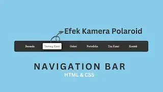 Membuat Navigation Bar dengan Efek Hover Kamera Polaroid di CSS | Tutorial HTML & CSS | Step-by-Step