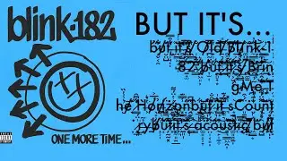blink-182 One More Time... but it's