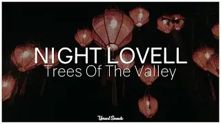 Night Lovell - Trees Of The Valley