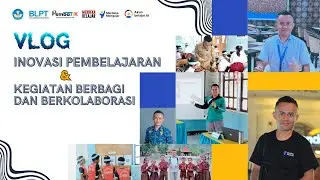 Vlog Inovasi Pembelajaran & Kegiatan Berbagi dan Berkolaborasi