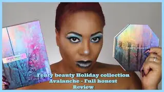 Fenty beauty Holiday collection Avalanche - Full honest Review