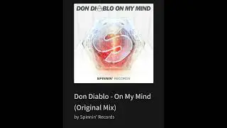 Don Diablo - On My Mind (Original Mix) By Spinnin' Records