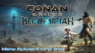 Conan Exiles: Isle of Siptah | New Adventure #14
