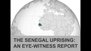 THE SENEGAL UPRISING: AN EYE-WITNESS REPORT
