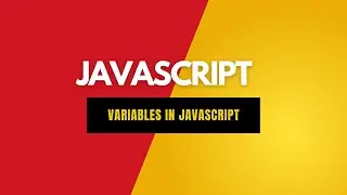 VARIABLES IN JAVASCRIPT