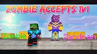 Zombie Accepts 1v1 #35 | Sand vs Zombie