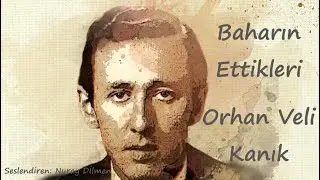 Baharın Ettikleri - Orhan Veli Kanık