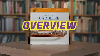 196 - Anatomy of the Ship - The Royal Yacht CAROLINE (1749)