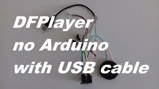 DFPlayer Make your own mp3 player without using an Arduino no Arduino USB