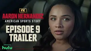 American Sports Story: Aaron Hernandez | Episode 9 Trailer – What’s Left Behind | FX
