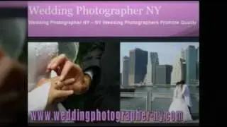 Wedding Photographer NY The Selection of a NY Wedding Photographer