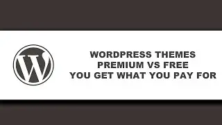 Free WordPress Theme vs Premium WordPress Theme
