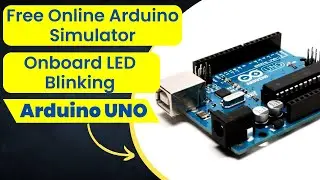 Free Arduino Simulator | Session - 001 | Onboard LED Blinking on Arduino UNO | Wokwi